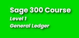 Sage 300 Couse - Level 1 Training - Continuing Education