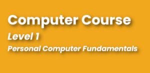 Compuer Course - Level 1 - PC Fundamentals - Continuing Education